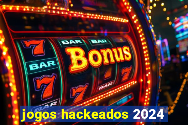 jogos hackeados 2024